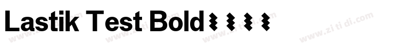 Lastik Test Bold字体转换